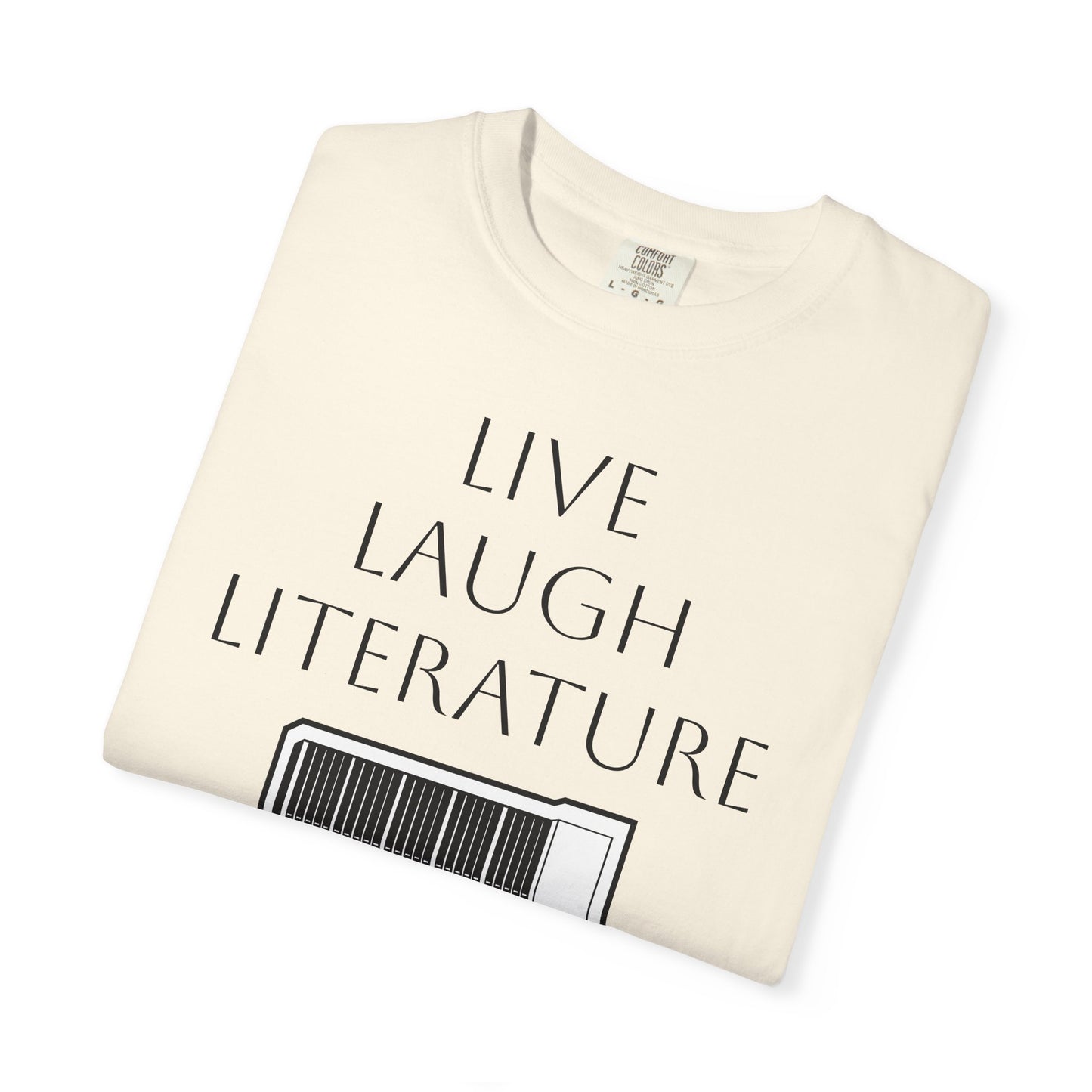 Live ~ Laugh ~ Literature Tee
