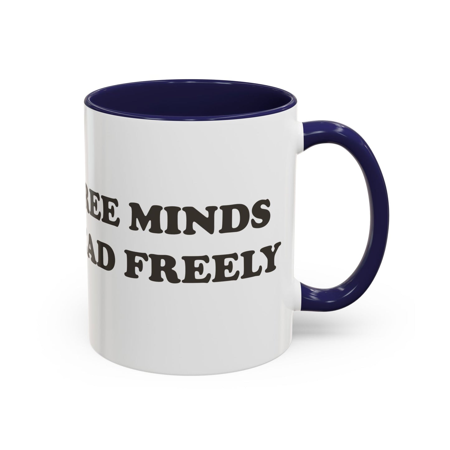 Free Minds Read Freely Coffee Mug (11, 15oz)