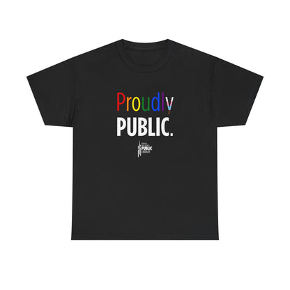 Proudly Public Unisex T-shirt