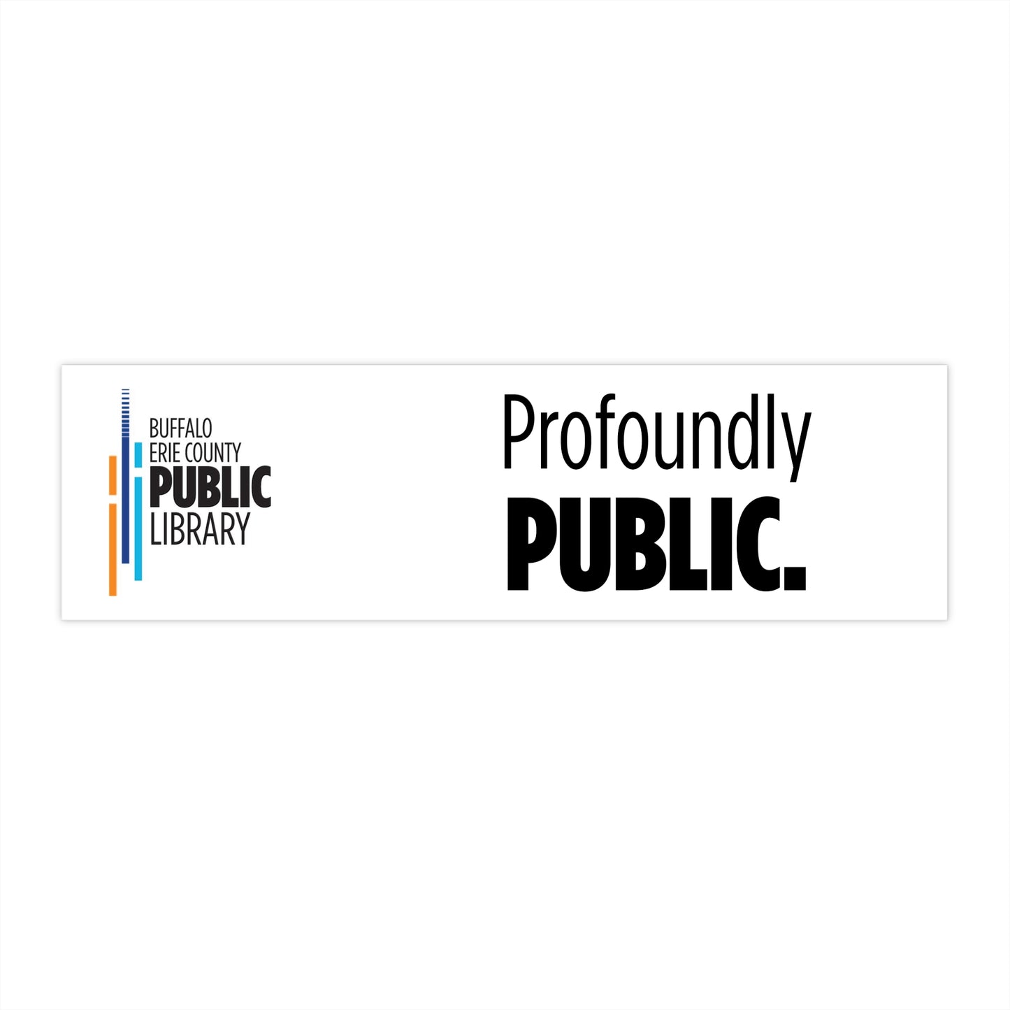 Profoundly Public Bumper Sticker