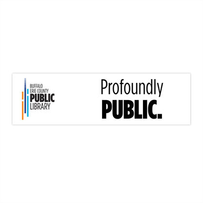 Profoundly Public Bumper Sticker